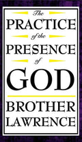The Practice of the Presence of God - Hardcover