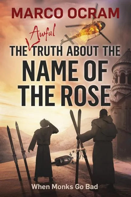 The Awful Truth About The Name Of The Rose - Paperback