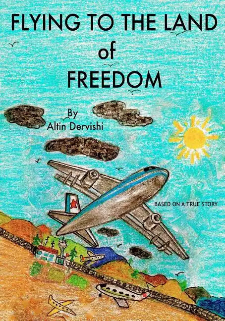 Flying To The Land of Freedom - Paperback