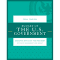 Budget of the U.S. Government, Fiscal Year 2024 - Paperback