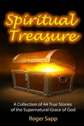 Spiritual Treasure: 44 True Stories of the Supernatural Grace of God - Paperback