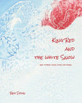 King Red and the white Snow: and other tales for children - Paperback