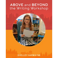 Above and Beyond the Writing Workshop - Paperback