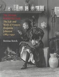 Woman Behind the Lens: The Life and Work of Frances Benjamin Johnston, 1864-1952 - Paperback