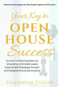Your Key to Open House Success: Advanced Strategies for Real Estate Agents of All Levels - Paperback