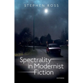 Spectrality in Modernist Fiction - Hardcover