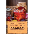 Easy Canning and Preserves Cookbook - Paperback