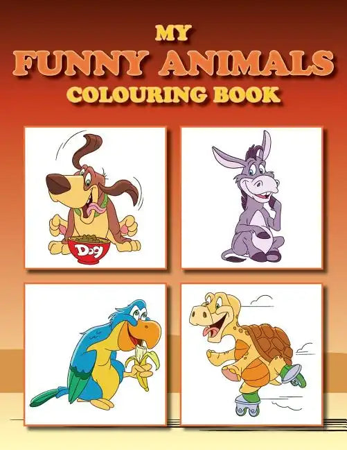 My Funny Animals Colouring Book: Full of adorable animal pictures - Paperback