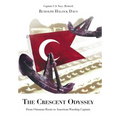 The Crescent Odyssey: From Ottoman Roots to American Warship Captain - Hardcover