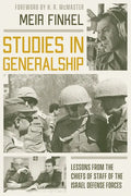 Studies in Generalship: Lessons from the Chiefs of Staff of the Israel Defense Forces - Paperback