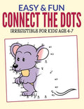 Easy & Fun Connect The Dots: Irresistible for kids ages 4-7 - Paperback