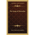 The Song of Hiawatha - Hardcover