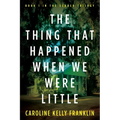 The Thing That Happened When We Were Little - Paperback