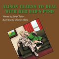 Alison Learns to Deal with her Dad's PTSD - Paperback