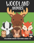 Woodland Animals Coloring Book for Kids Ages 1-5: Cute and simple images of a bear, moose, turtle, snake, chipmunk, skunk, squirrel, and more - Fun ba - Paperback