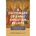 A Dictionary of Early Christian Beliefs - Paperback