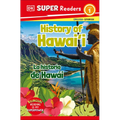 DK Super Readers Level 1 Bilingual History of Hawai'i - La Historia de Hawái - Paperback