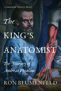 The King's Anatomist: The Journey of Andreas Vesalius - Paperback