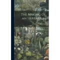 The Making of an Herbarium - Hardcover