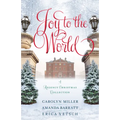 Joy to the World: A Regency Christmas Collection - Paperback