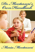 Dr. Montessori's Own Handbook - Paperback