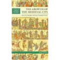 The Growth of the Medieval City: From Late Antiquity to the Early Fourteenth Century - Paperback