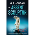 The Absent Sculptor: A Highlands and Islands Detective Thriller - Paperback