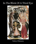 In The Blink of A Third Eye: Poetry, flash-fiction, drawing-collages - Paperback