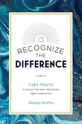 Recognize the Difference: 7 Key Traits to Ensure the Best Real Estate Agent Experience - Paperback