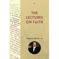The Lectures on Faith: New Large Print Edition including "True Faith" by Orson Pratt - Paperback