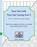 Paper Bead Crafts Paper Bead Coloring Book 4: With 3/4" Paper Bead Cutting Templates - Paperback