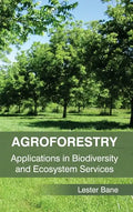 Agroforestry: Applications in Biodiversity and Ecosystem Services - Hardcover