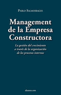 Management de La Empresa Constructora: La Gestin del Crecimiento a Travs de La Organizacin de Los Procesos Internos - Paperback