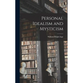 Personal Idealism and Mysticism - Hardcover