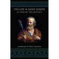 The Life of Saint Joseph as Seen by the Mystics - Paperback