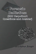 Forensic Ballistics: (300 Very-Short Answer Questions) - Paperback