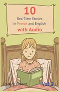 10 Bedtime Stories in French and English with audio.: French for Kids - Learn French with Parallel English Text - Hardcover