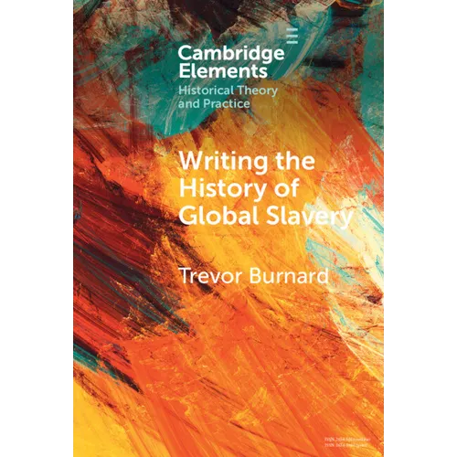 Writing the History of Global Slavery - Hardcover