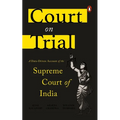 Court on Trial: A Data-Driven Account of the Supreme Court of India - Hardcover