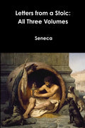 Letters from a Stoic: All Three Volumes - Paperback
