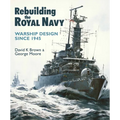 Rebuilding the Royal Navy: Warship Design Since 1945 - Paperback