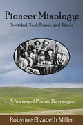 Pioneer Mixology: Switchel, Sack Posset and Shrub - Paperback