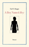 A Boy Named Boy: Growing Up Black in "Whitetown" During the 1960s, Hampstead, NC - Paperback