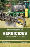 Encyclopedia of Herbicides: Volume I (Methods and Mode of Action) - Hardcover