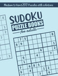 Sudoku: Sudoku Puzzle books for adults Medium to Hard: suduko puzzle books for adults medium to hard 200 Medium to Hard Sudoku - Paperback