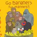 Go Bananers for Manners! - Paperback