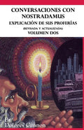 Conversaciones con Nostradamus, Volumen Dos: Explicación de sus proferías (Revisada y actualizada) - Paperback
