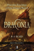 Draconia: Draconic Teachings of True Dragon Magick - Paperback