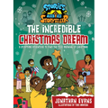 The Incredible Christmas Dream: A Storytime Adventure to Find the True Meaning of Christmas - Hardcover
