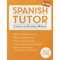 Spanish Tutor: Grammar and Vocabulary Workbook (Learn Spanish with Teach Yourself): Advanced Beginner to Upper Intermediate Course - Paperback
